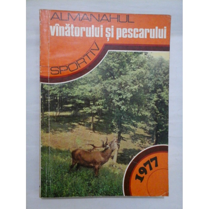 Almanahul vanatorului si pescarul sportiv - 1977